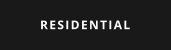 RESIDENTIAL